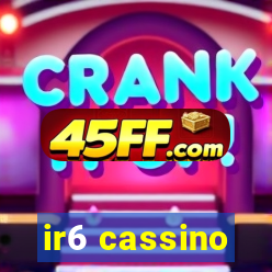 ir6 cassino